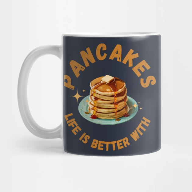 Life Is Better with Pancakes by Moulezitouna